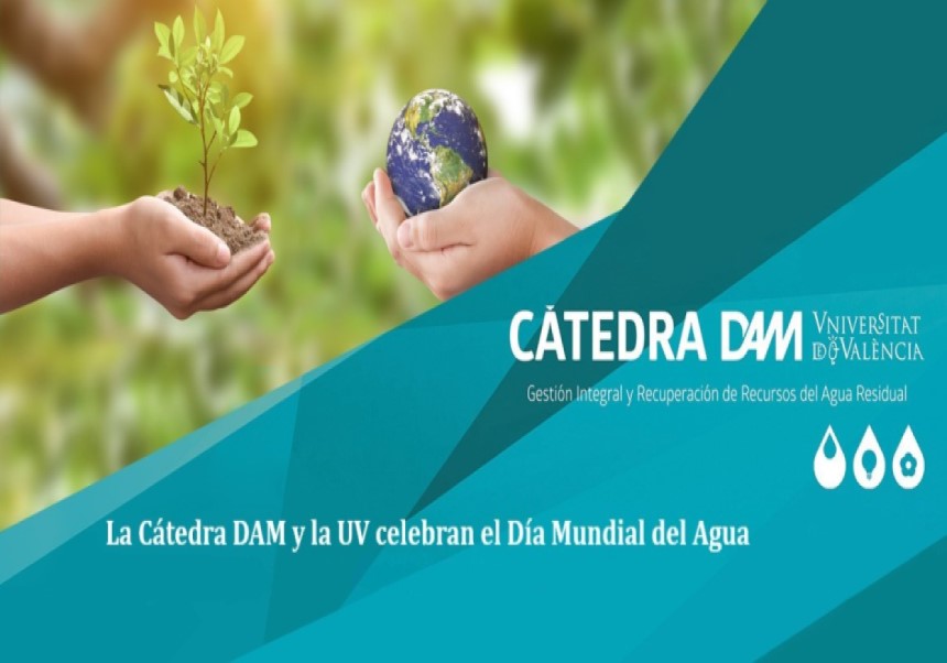 V Conferència Càtedra DAM La Càtedra DAM y la UV celebren el Dia Mundial de l’Aigua